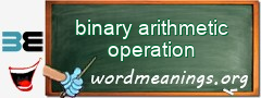 WordMeaning blackboard for binary arithmetic operation
